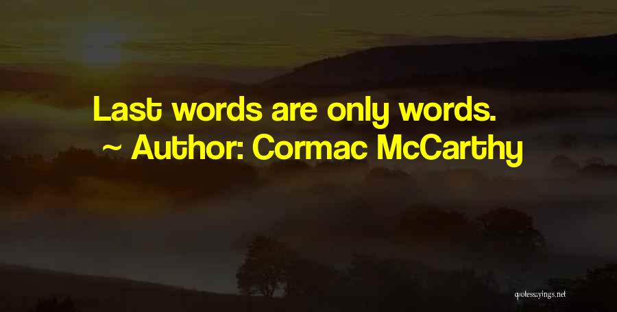 Cormac McCarthy Quotes 1881324