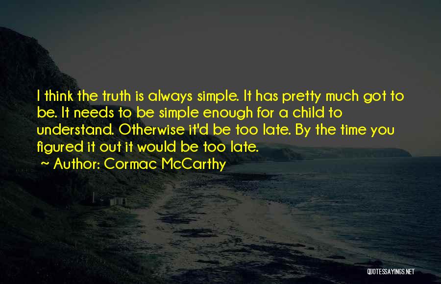 Cormac McCarthy Quotes 2054980