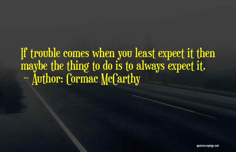 Cormac McCarthy Quotes 2111722