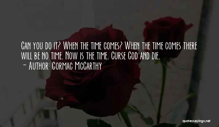 Cormac McCarthy Quotes 304193