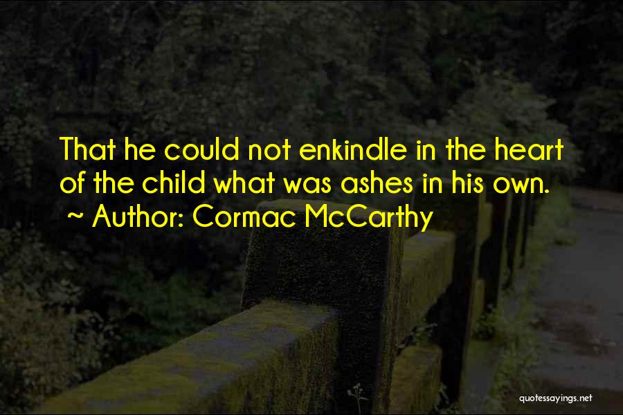 Cormac McCarthy Quotes 407238