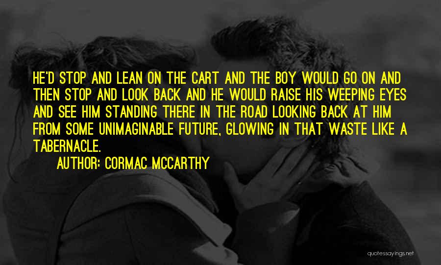 Cormac McCarthy Quotes 649946