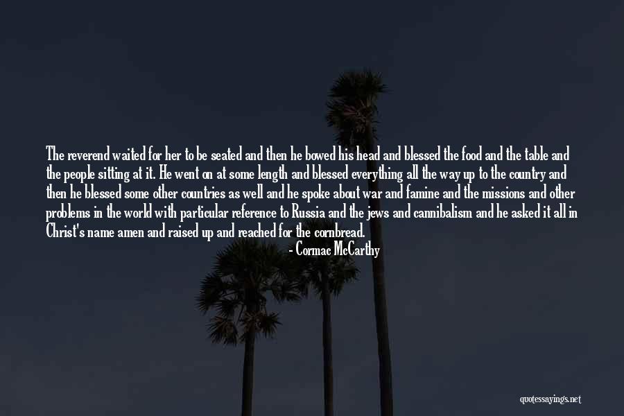 Cormac Mccarthy War Quotes By Cormac McCarthy Cormac Mccarthy War Quotes By Cormac McCarthy