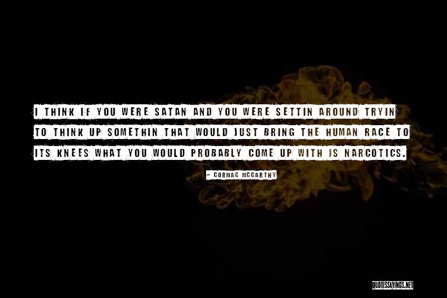 Cormac Quotes By Cormac McCarthy Cormac Quotes By Cormac McCarthy