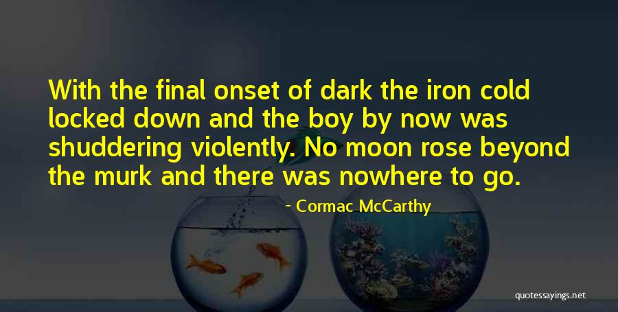 Cormac Quotes By Cormac McCarthy Cormac Quotes By Cormac McCarthy