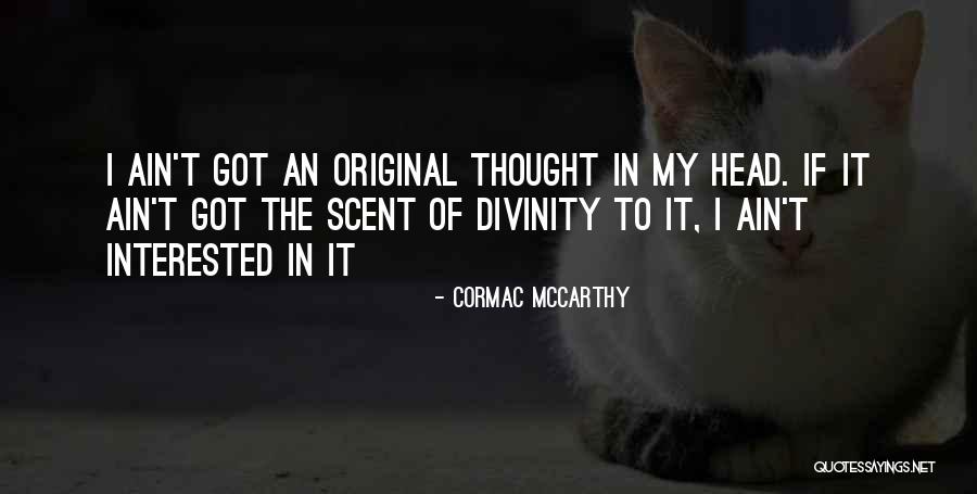 Cormac Quotes By Cormac McCarthy Cormac Quotes By Cormac McCarthy