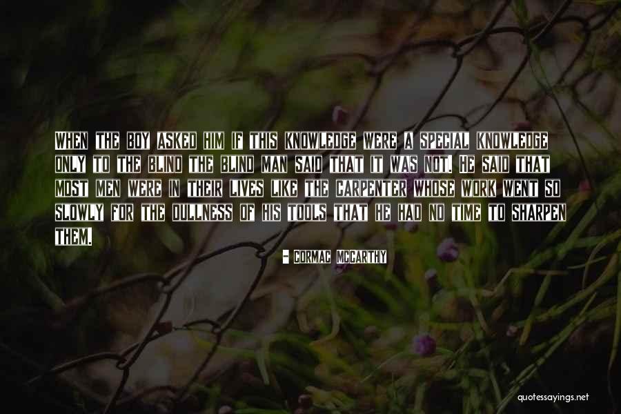 Cormac Quotes By Cormac McCarthy Cormac Quotes By Cormac McCarthy