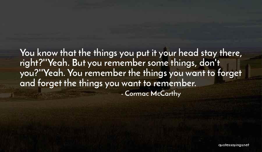Cormac Quotes By Cormac McCarthy Cormac Quotes By Cormac McCarthy