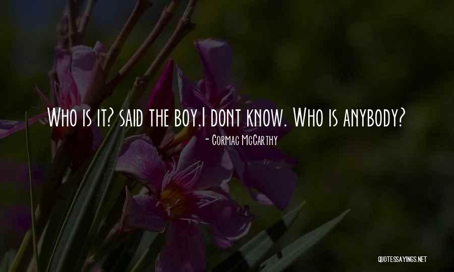Cormac Quotes By Cormac McCarthy Cormac Quotes By Cormac McCarthy