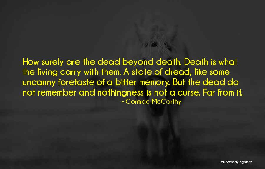 Cormac Quotes By Cormac McCarthy Cormac Quotes By Cormac McCarthy