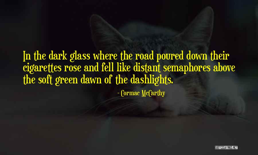 Cormac The Road Quotes By Cormac McCarthy Cormac The Road Quotes By Cormac McCarthy