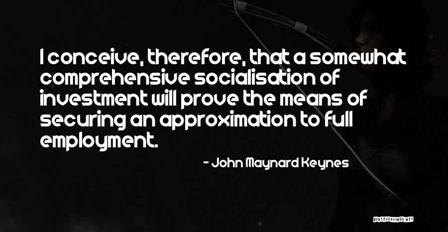 Corman Park Quotes By John Maynard Keynes Corman Park Quotes By John Maynard Keynes