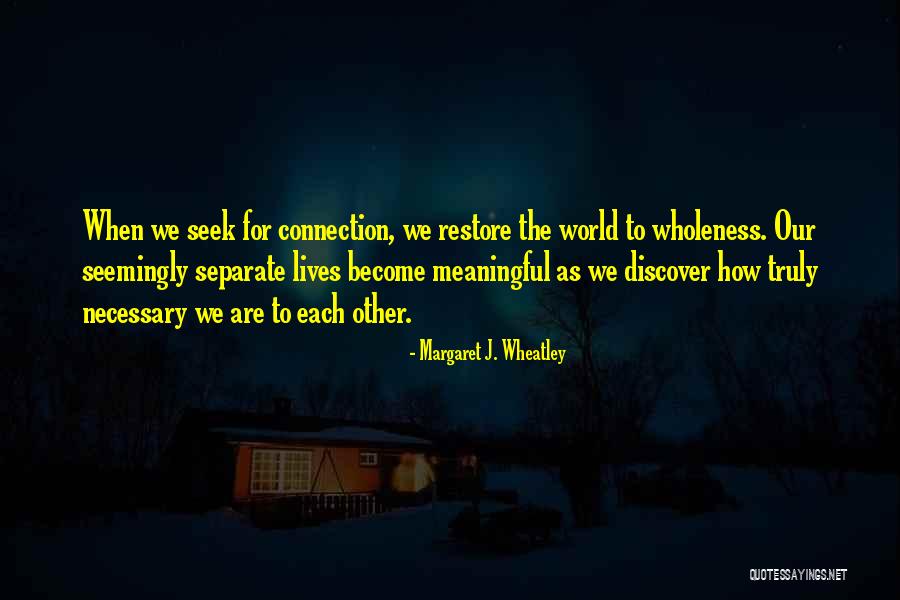 Cormyr Land Quotes By Margaret J. Wheatley Cormyr Land Quotes By Margaret J. Wheatley