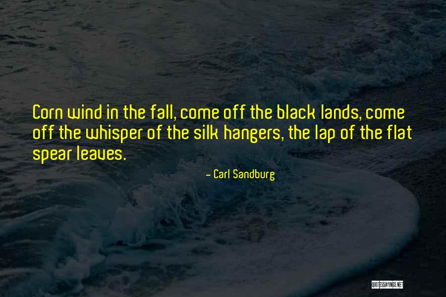 Corn And Black Quotes By Carl Sandburg Corn And Black Quotes By Carl Sandburg