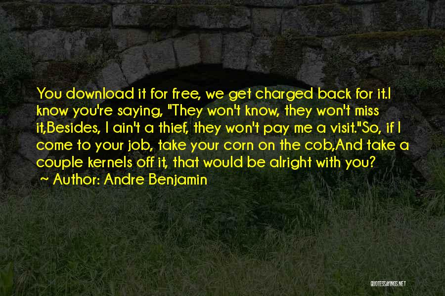 Corn Cob Quotes By Andre Benjamin