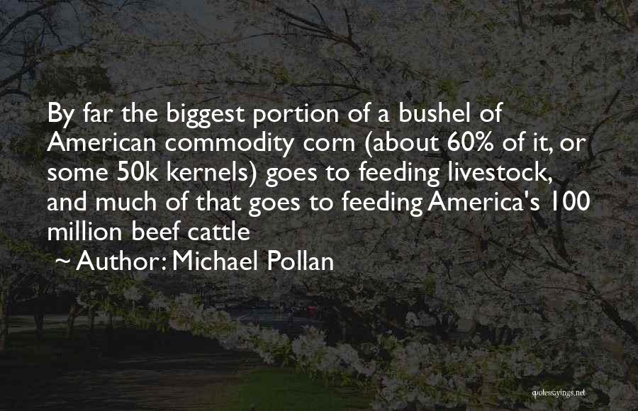 Corn Cob Quotes By Michael Pollan