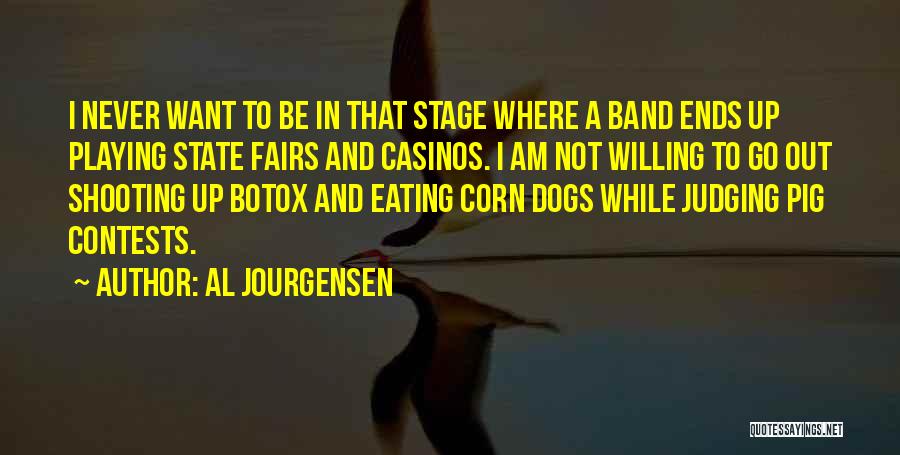 Corn Dogs Quotes By Al Jourgensen