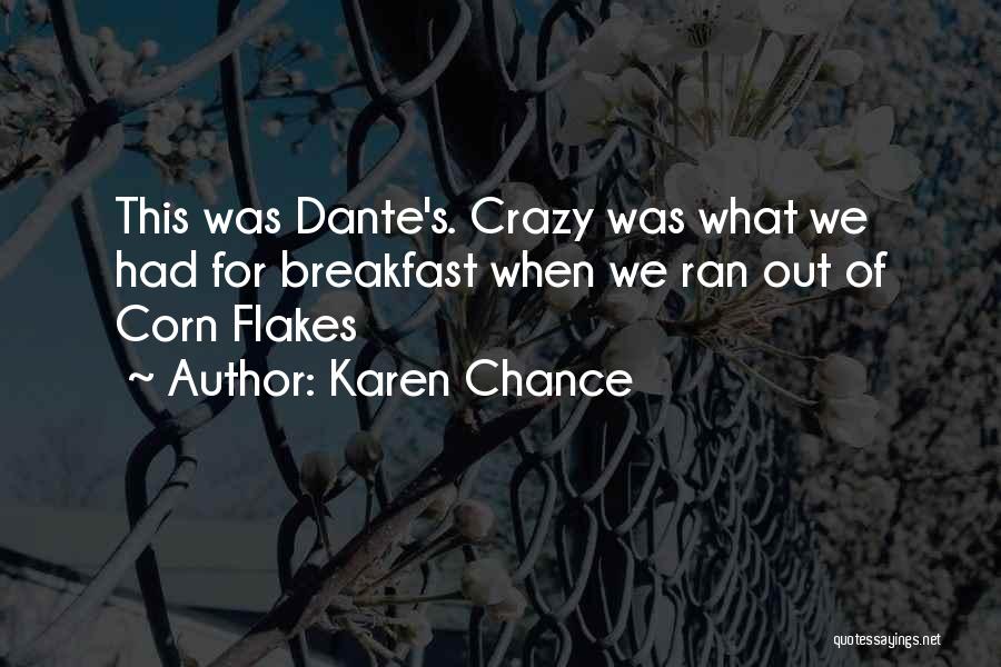 Corn Flakes Quotes By Karen Chance