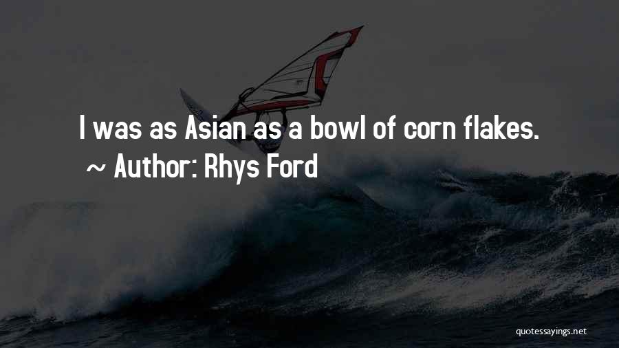 Corn Flakes Quotes By Rhys Ford