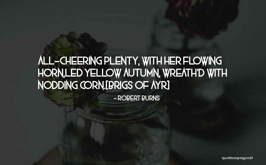 Corn Harvest Quotes By Robert Burns Corn Harvest Quotes By Robert Burns