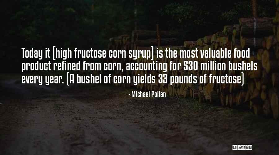 Corn Syrup Quotes By Michael Pollan Corn Syrup Quotes By Michael Pollan