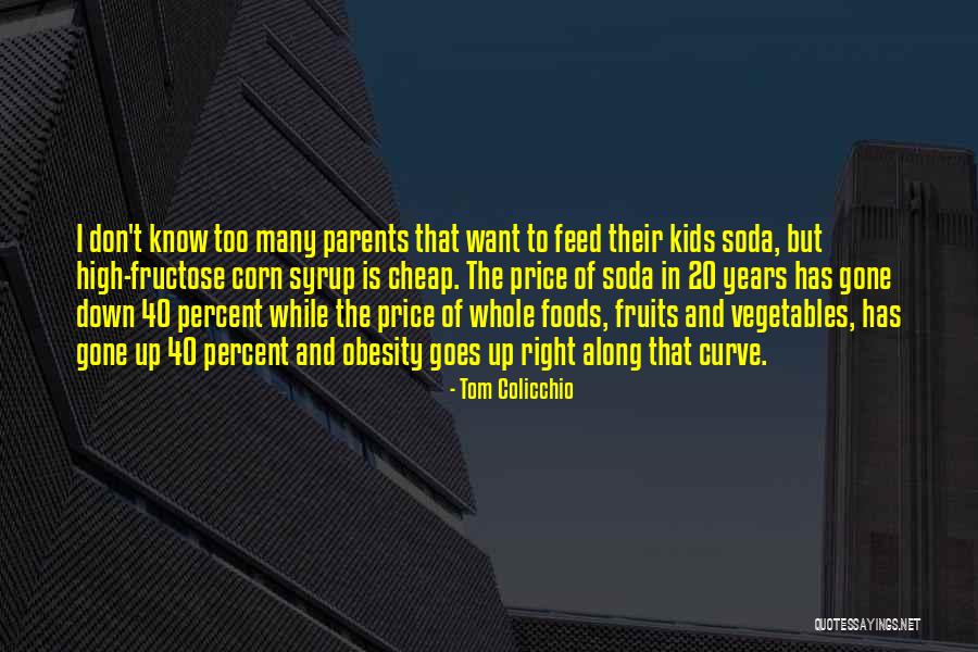 Corn Syrup Quotes By Tom Colicchio Corn Syrup Quotes By Tom Colicchio