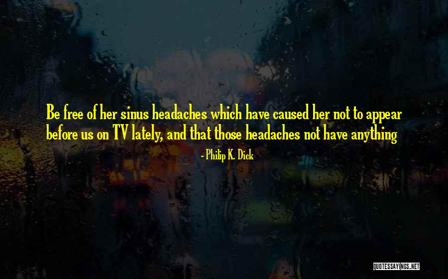 Corneas Re Quotes By Philip K. Dick Corneas Re Quotes By Philip K. Dick