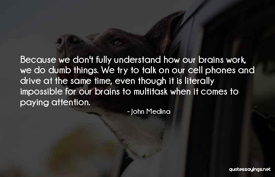 Corned Quotes By John Medina Corned Quotes By John Medina