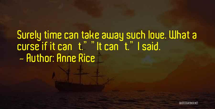 Corneels Schabort Quotes By Anne Rice