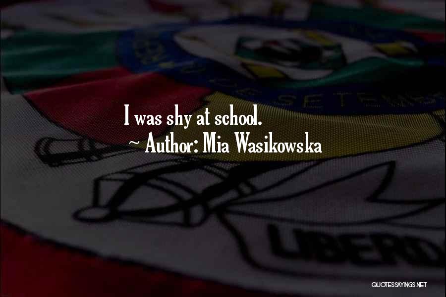 Corneels Schabort Quotes By Mia Wasikowska
