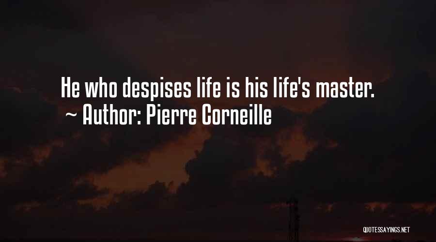 Corneille Quotes By Pierre Corneille