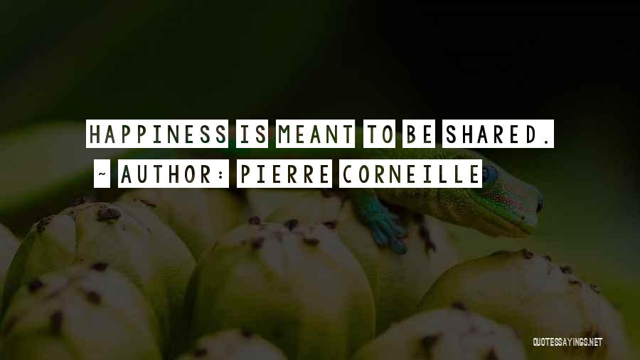 Corneille Quotes By Pierre Corneille