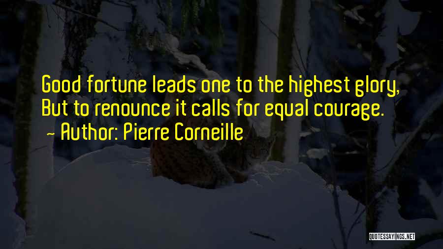 Corneille Quotes By Pierre Corneille