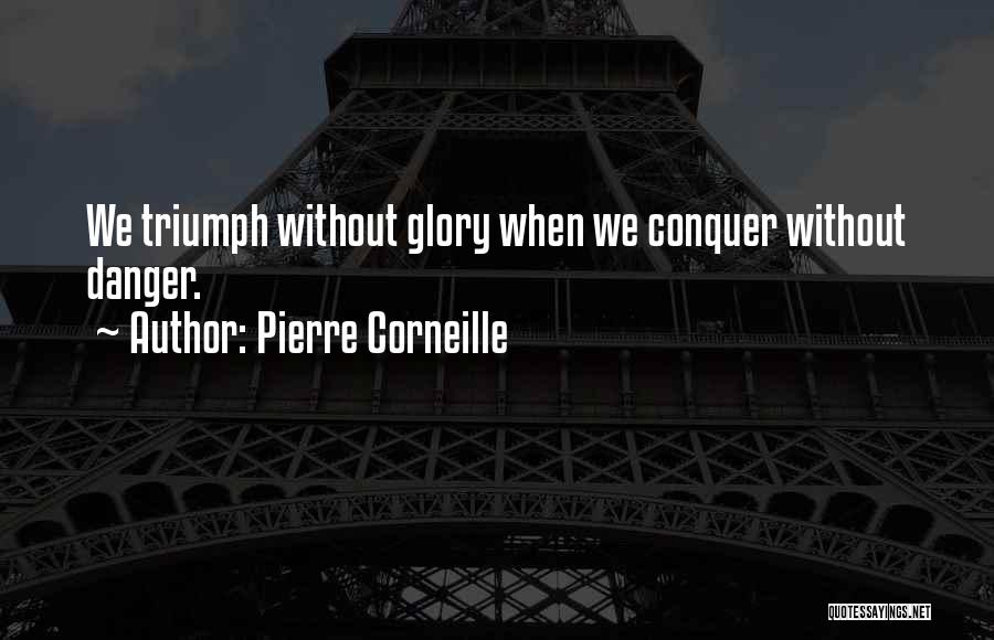 Corneille Quotes By Pierre Corneille