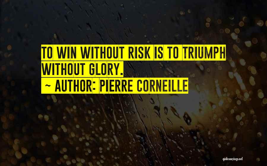 Corneille Quotes By Pierre Corneille