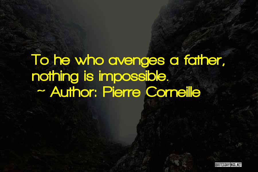 Corneille Quotes By Pierre Corneille