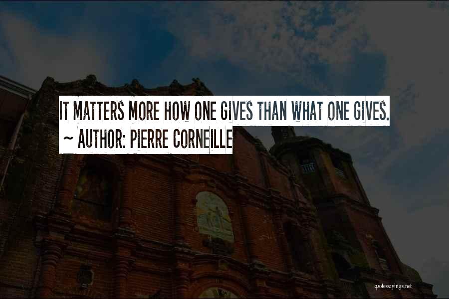 Corneille Quotes By Pierre Corneille