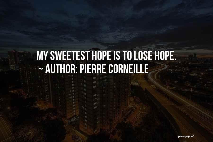 Corneille Quotes By Pierre Corneille