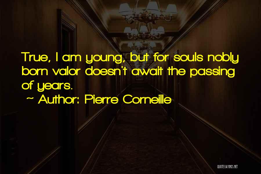 Corneille Quotes By Pierre Corneille