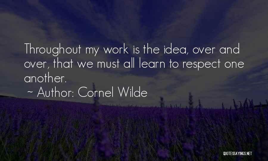 Cornel Wilde Quotes 2238866