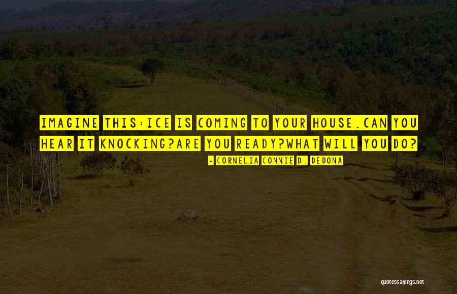 Cornelia Connie D. DeDona Quotes 1741541 Cornelia Connie D. DeDona Quotes 1741541