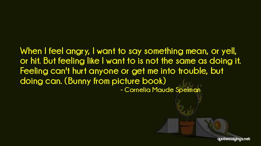 Cornelia Maude Spelman Quotes 1522831