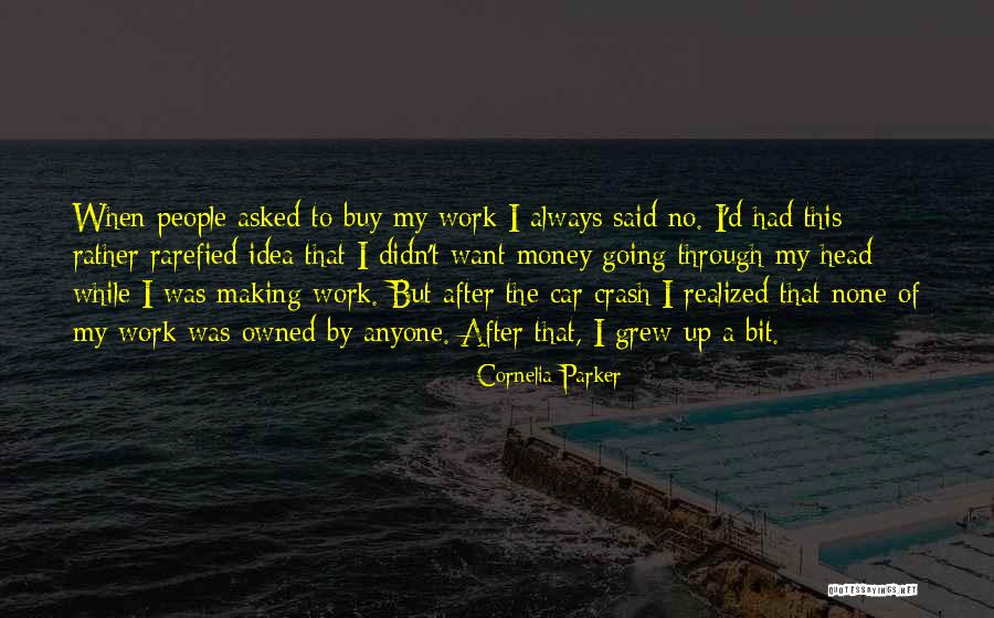 Cornelia Parker Quotes 1746924 Cornelia Parker Quotes 1746924