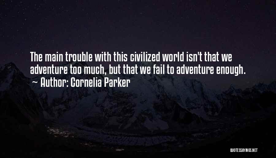 Cornelia Parker Quotes 398723
