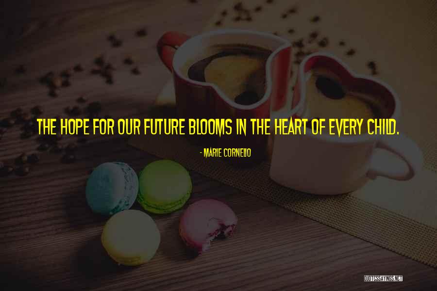 Cornelio Quotes By Marie Cornelio Cornelio Quotes By Marie Cornelio