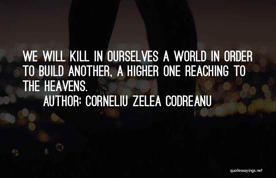 Corneliu Zelea Codreanu Quotes 583371