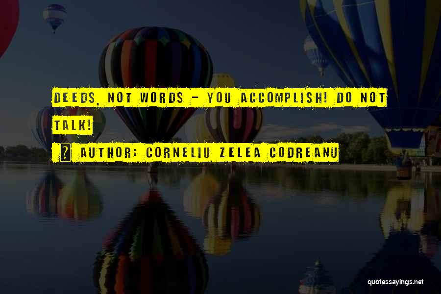 Corneliu Zelea Codreanu Quotes 685734