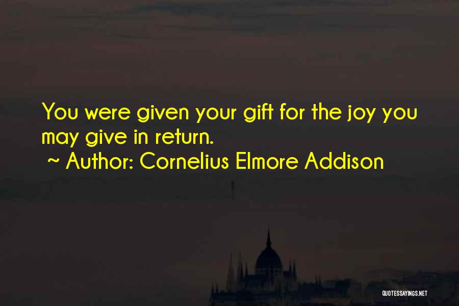 Cornelius Elmore Addison Quotes 398636