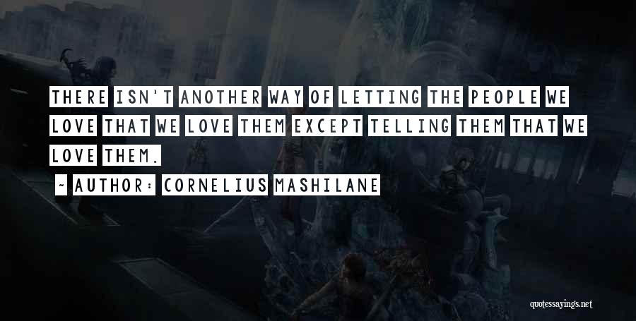 Cornelius Mashilane Quotes 1401736