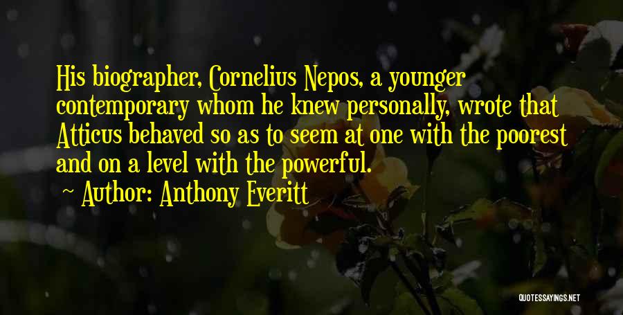 Cornelius Quotes By Anthony Everitt